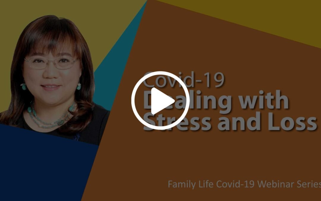 [Family 365 Webinar] Covid-19 Dealing with Stress and Loss