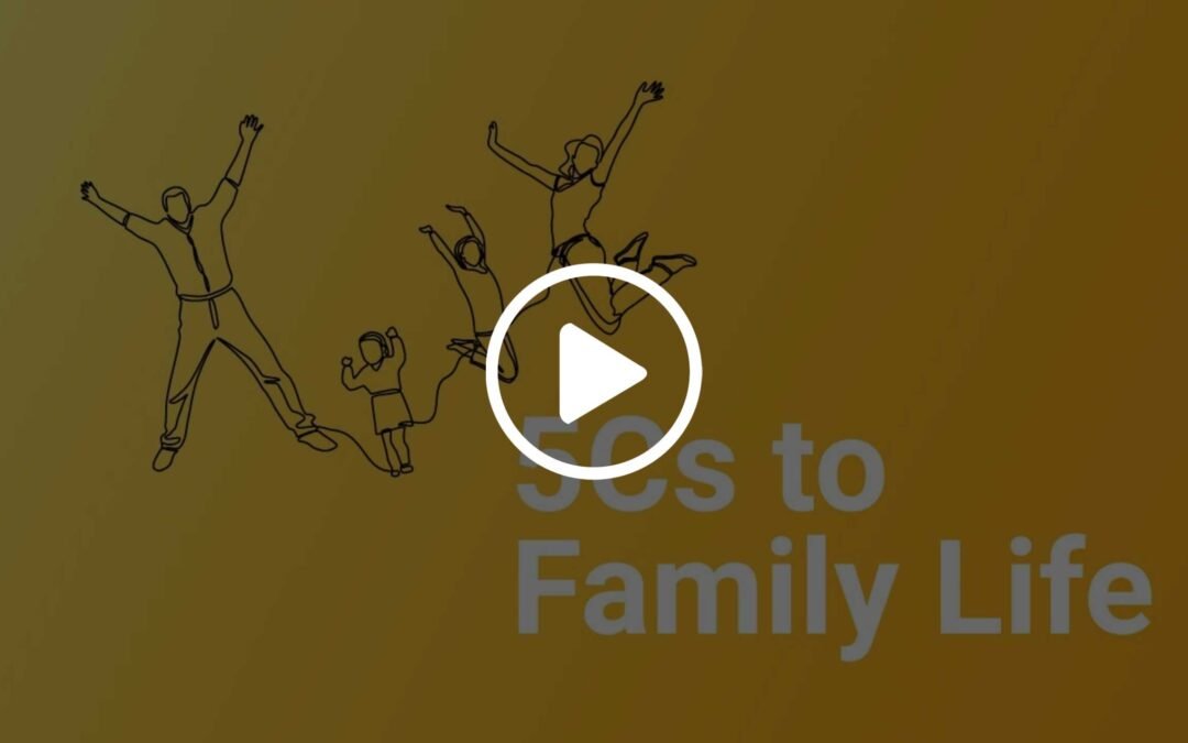Five “C”s to Family Life